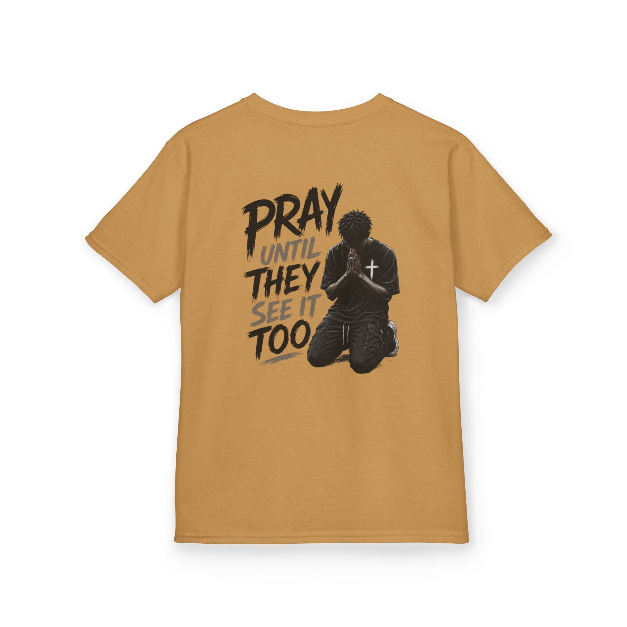 "Pray Until They See It Too" Kids Tee