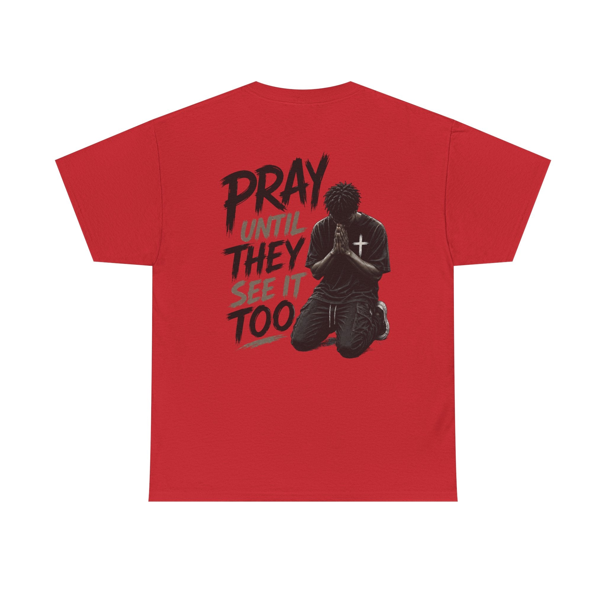 Pray Until They See It Too