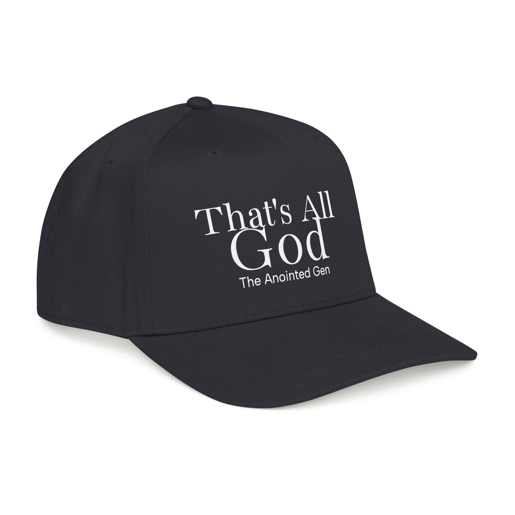 That`s All God Baseball Cap