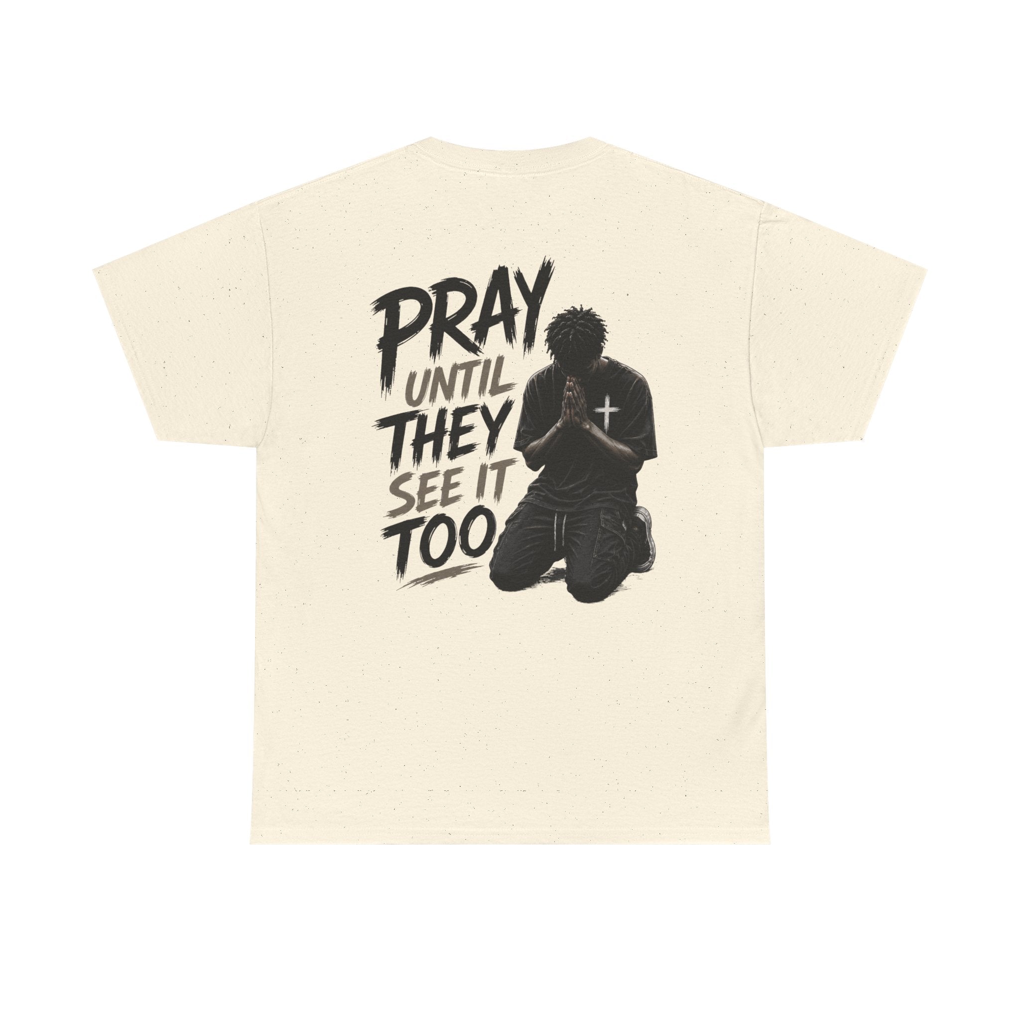 Pray Until They See It Too
