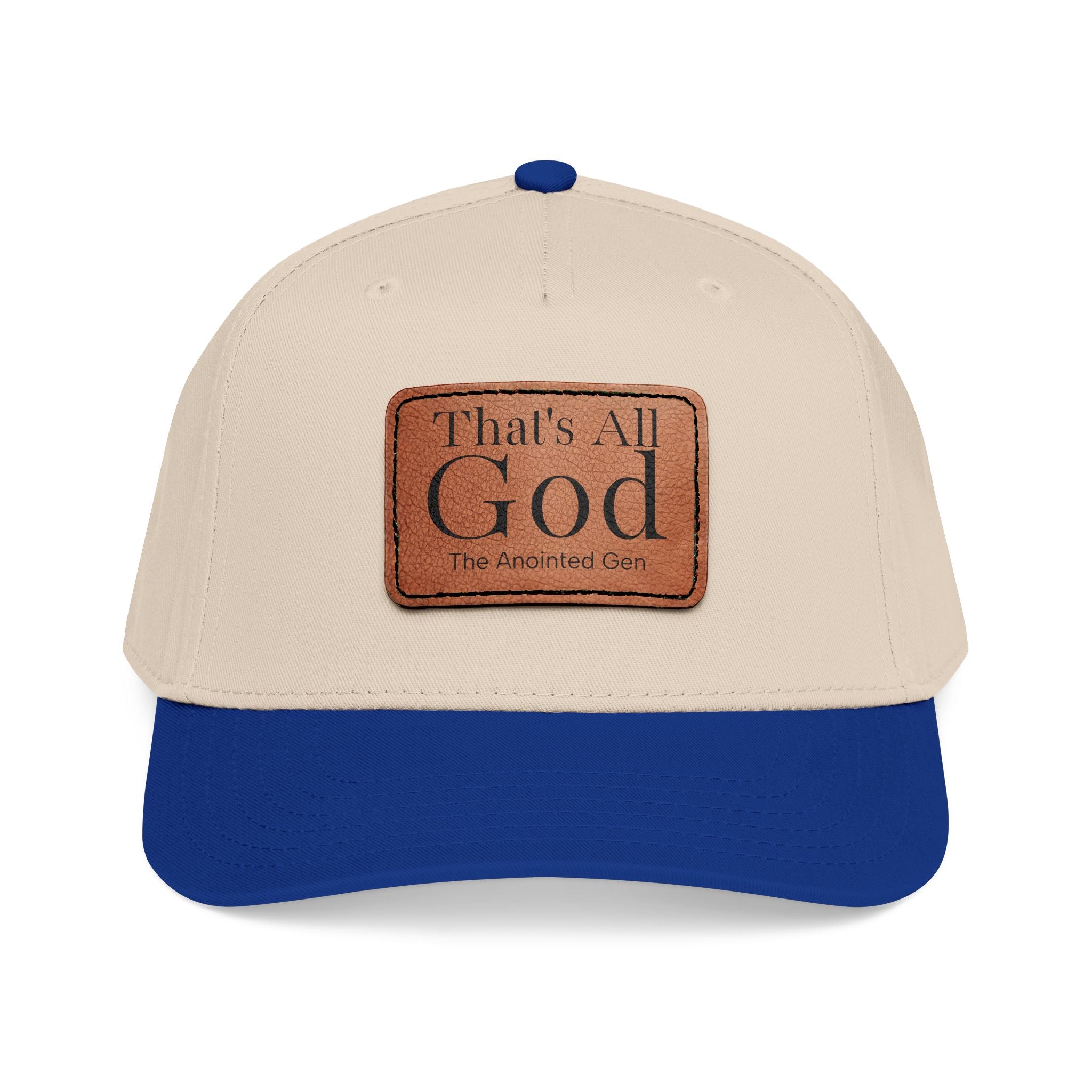"That's All God" Leather Patch Baseball Cap