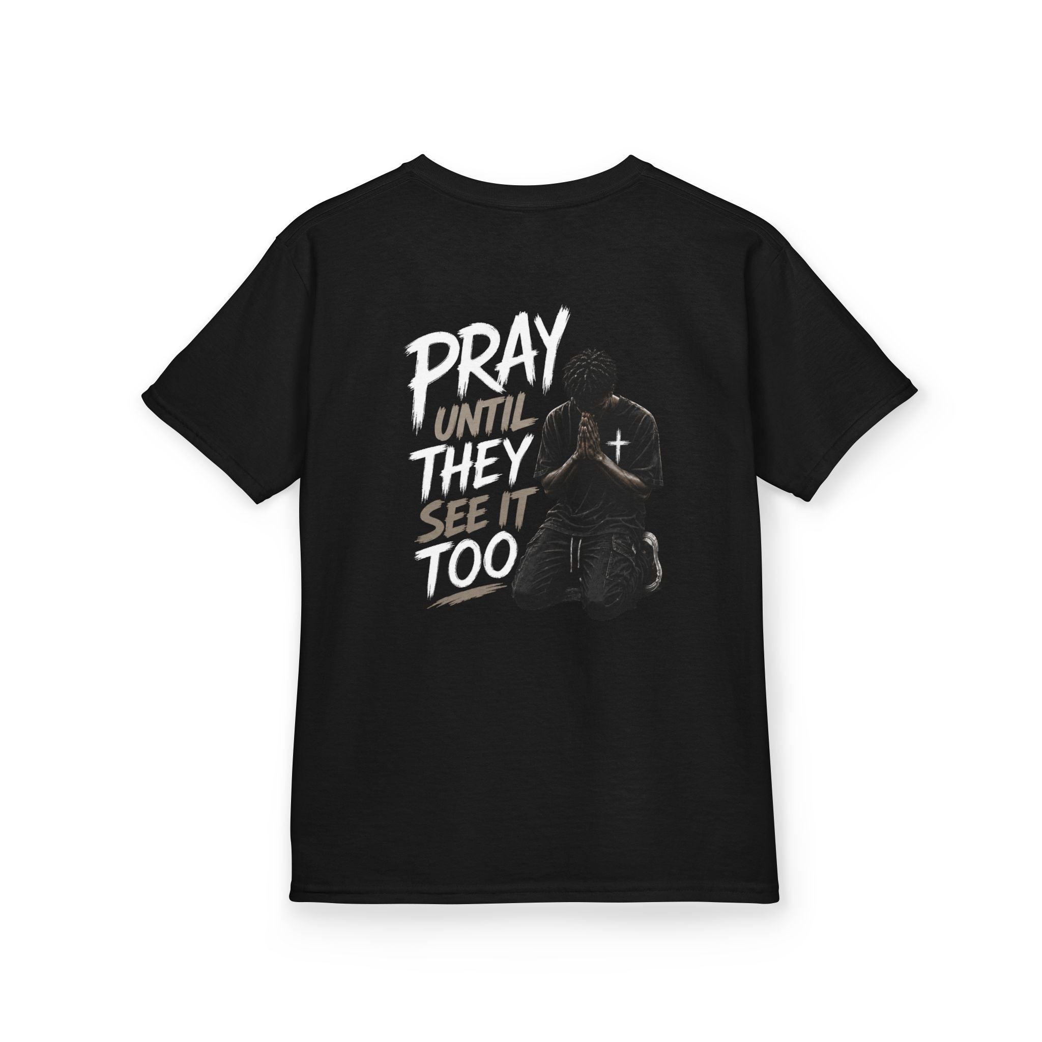 "Pray Until They See It Too" Kids Tee