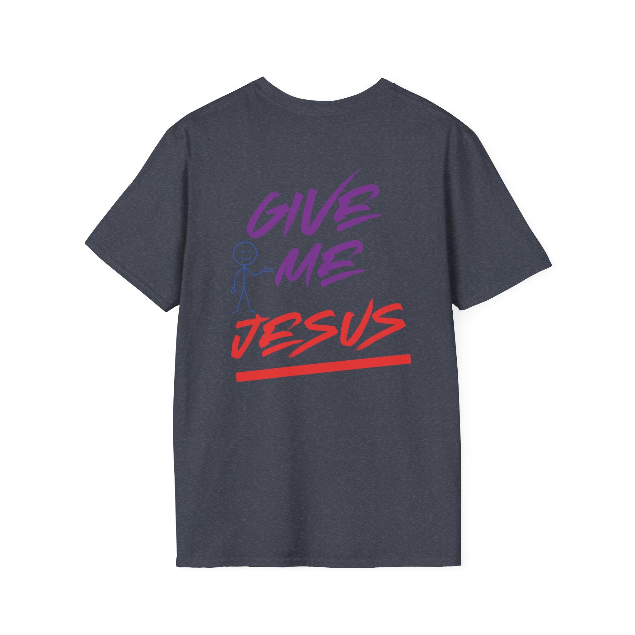Give Me Jesus Softstyle T-Shirt
