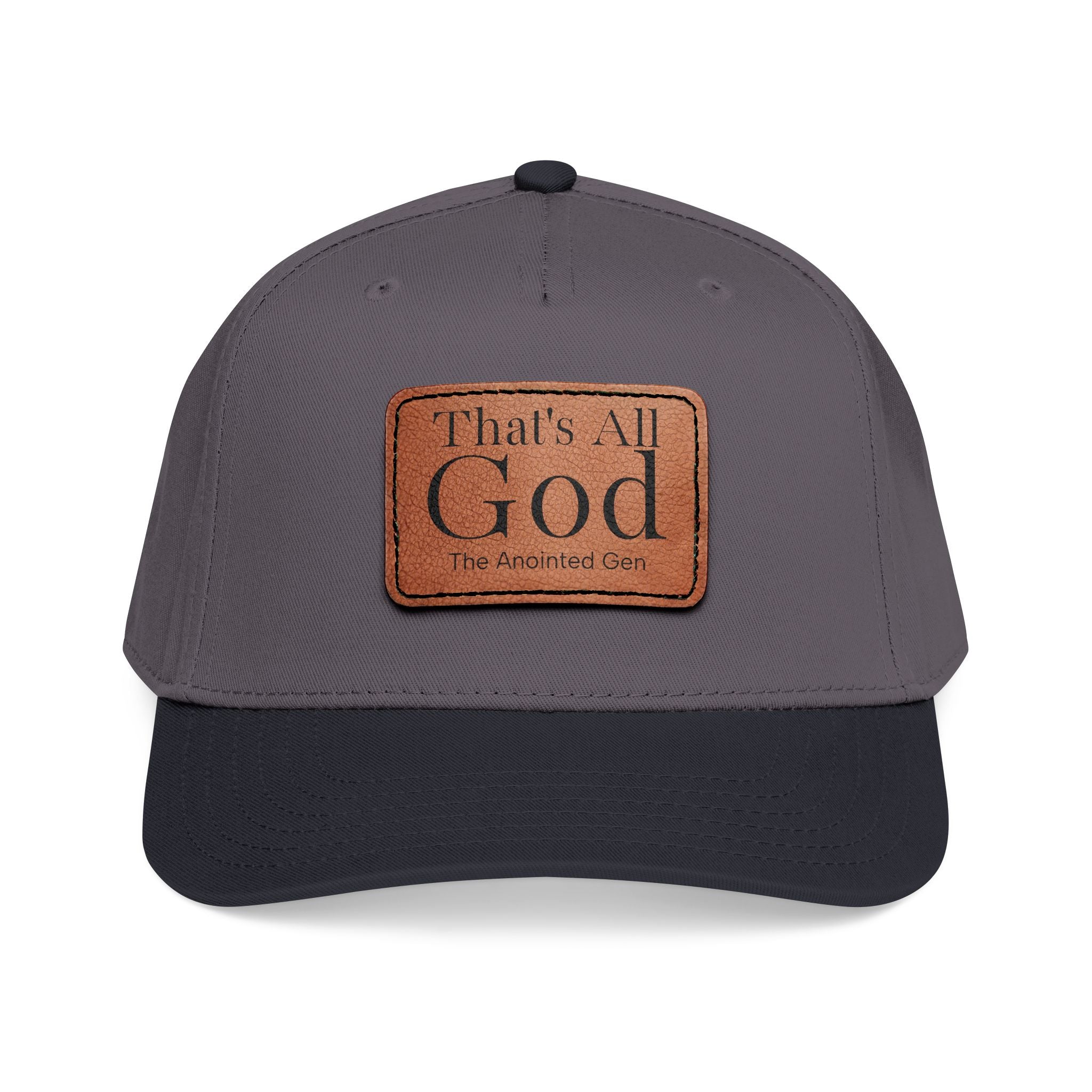 "That's All God" Leather Patch Baseball Cap