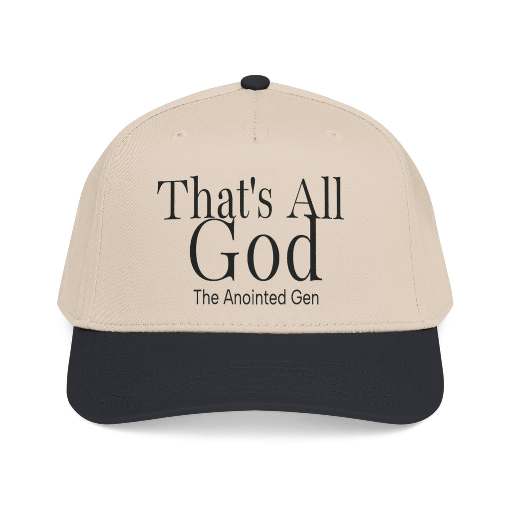 That`s All God Baseball Cap