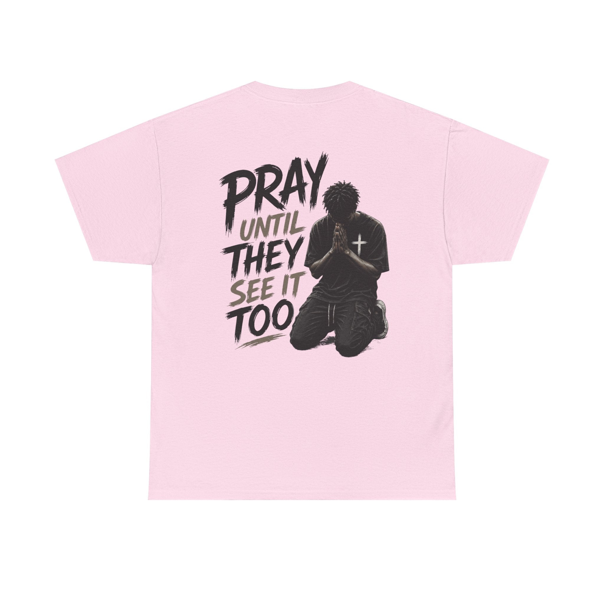 Pray Until They See It Too
