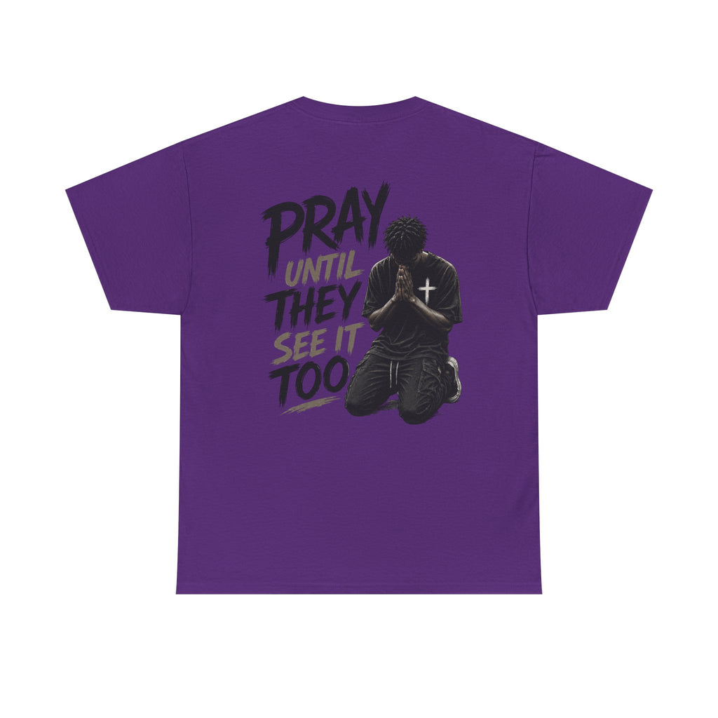Pray Until They See It Too