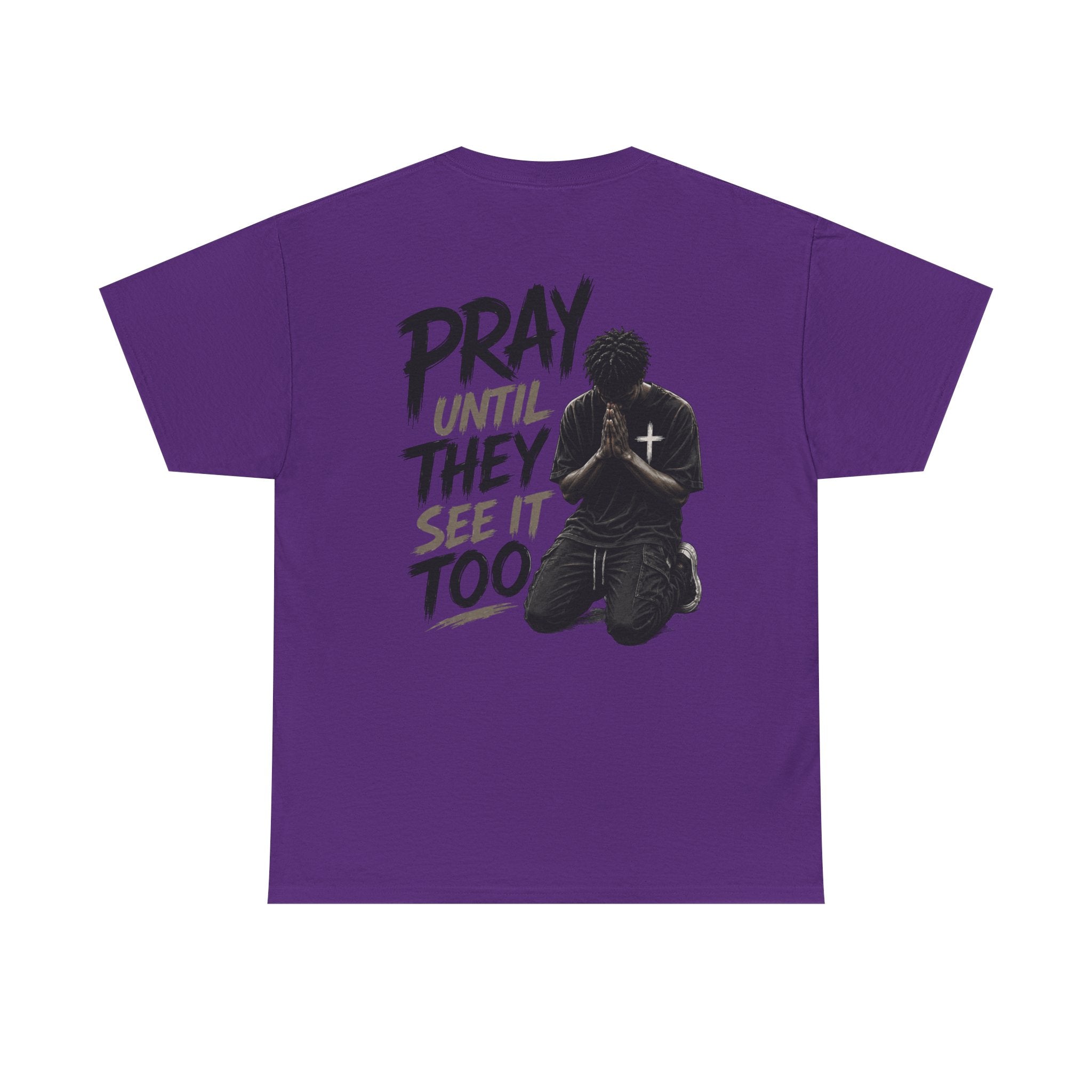 Pray Until They See It Too