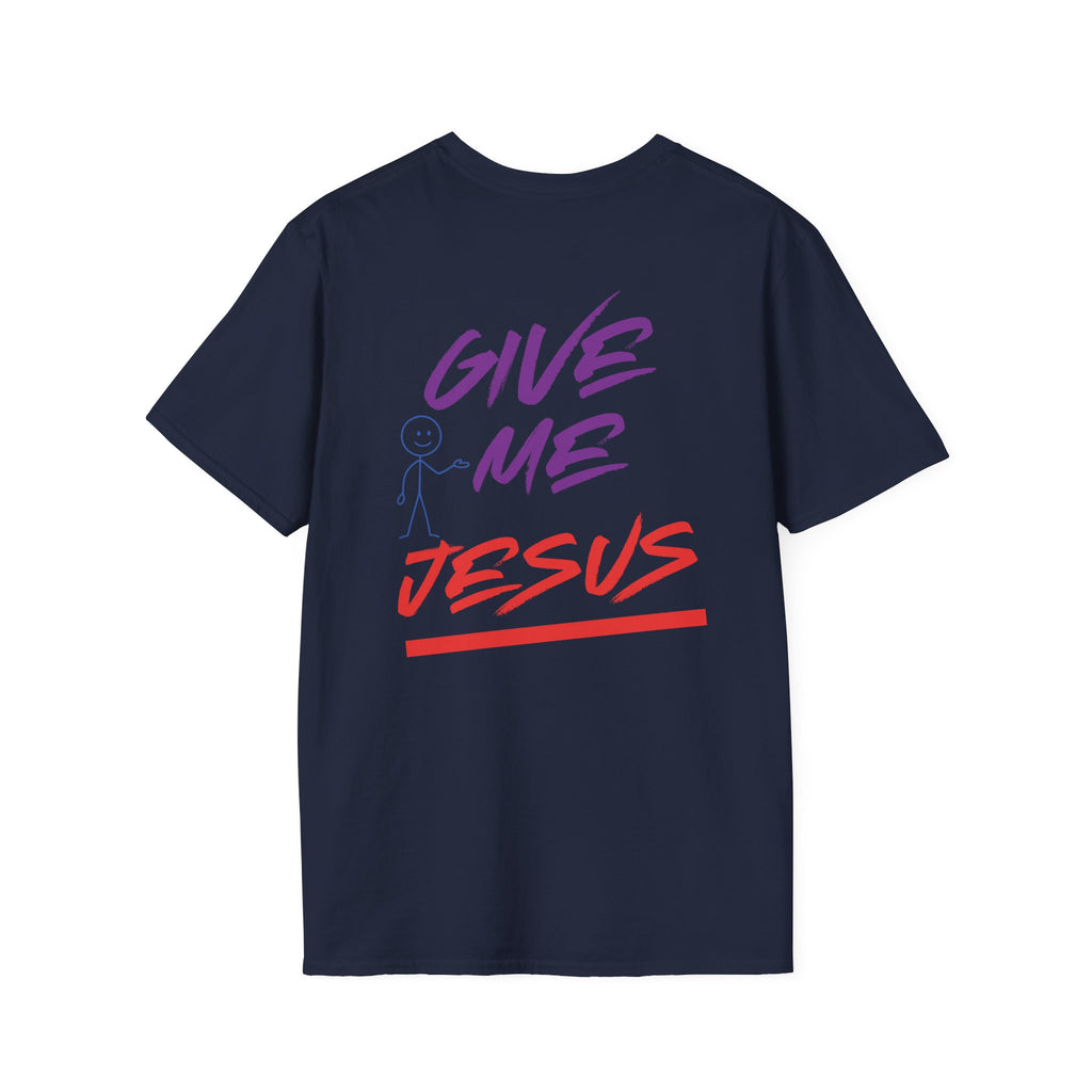 Give Me Jesus Softstyle T-Shirt
