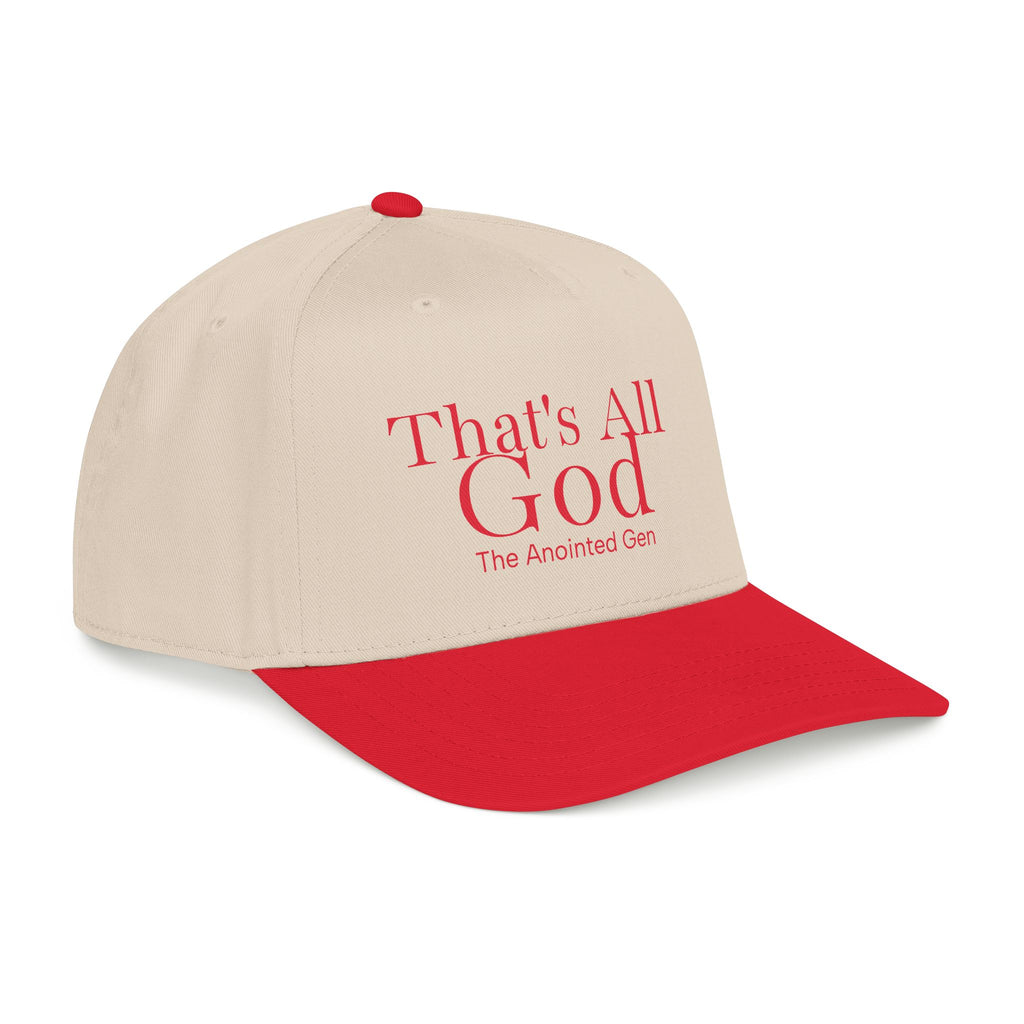 That`s All God Baseball Cap