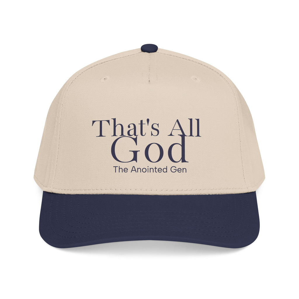 That`s All God Baseball Cap