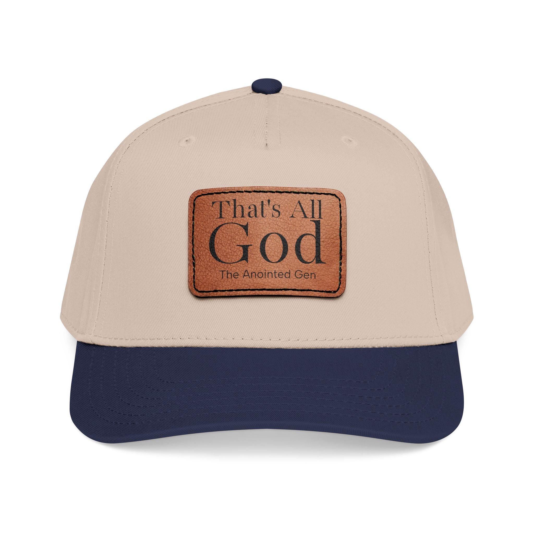"That's All God" Leather Patch Baseball Cap