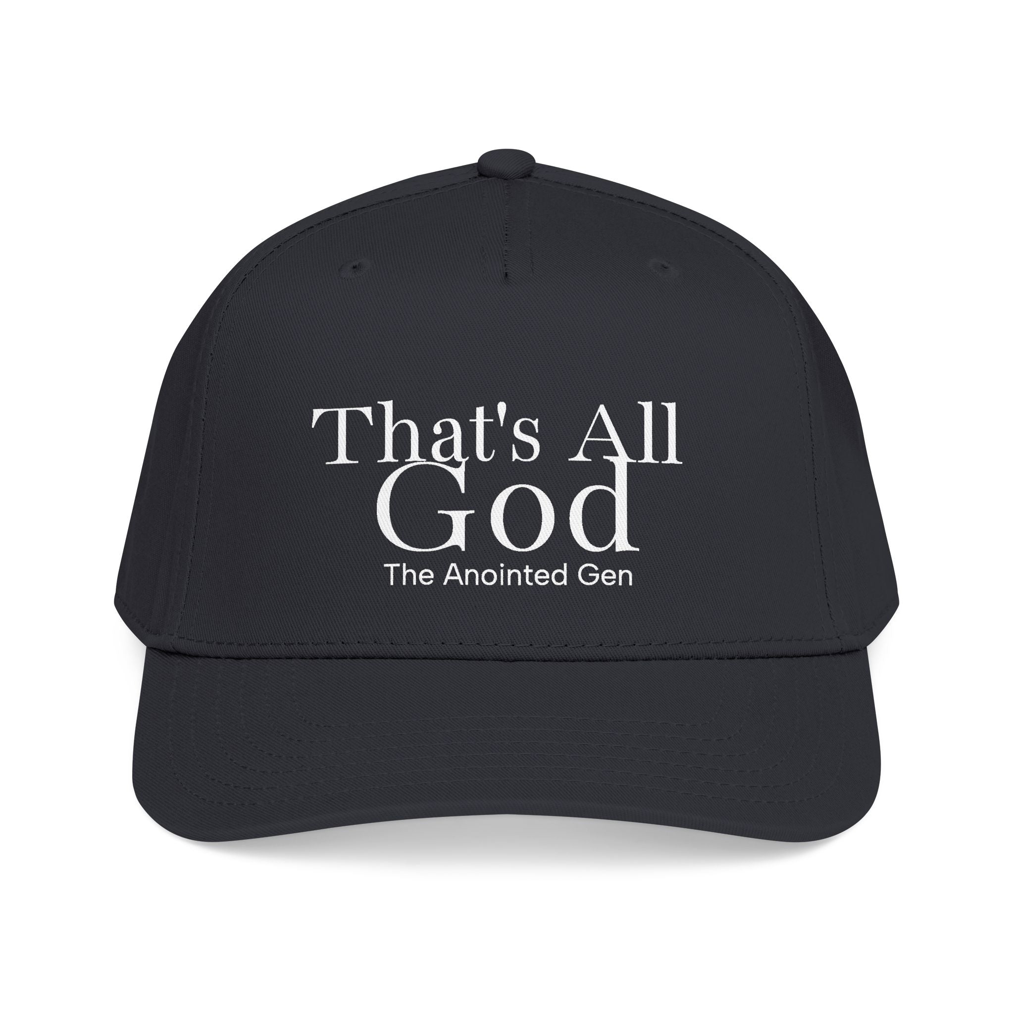 That`s All God Baseball Cap