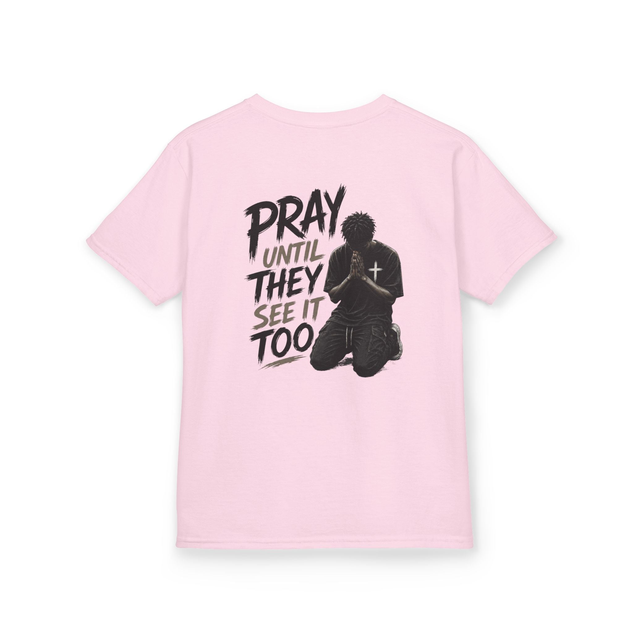 "Pray Until They See It Too" Kids Tee