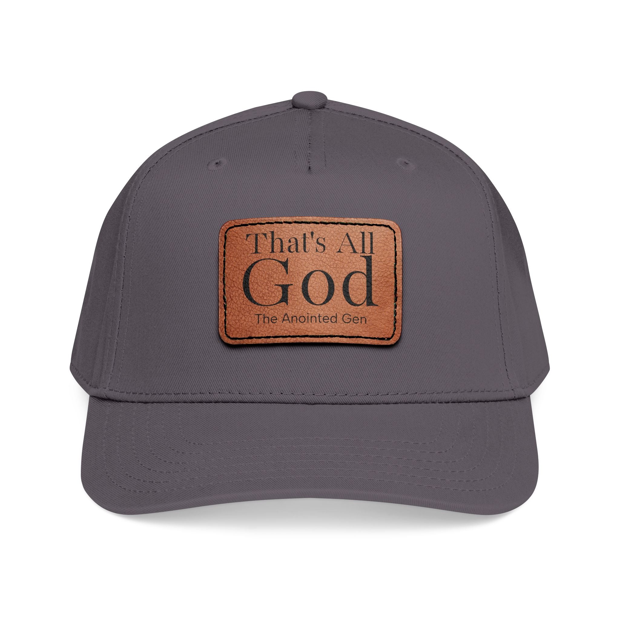 "That's All God" Leather Patch Baseball Cap