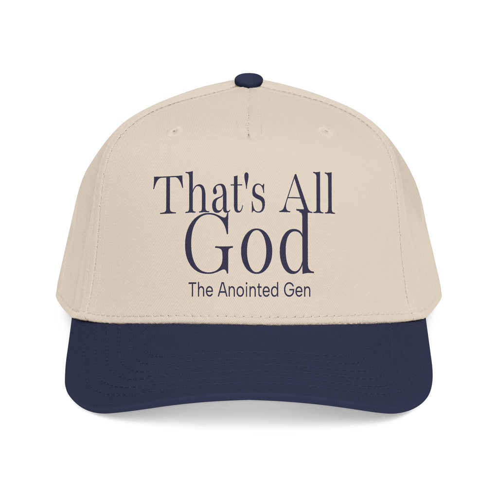 That`s All God Baseball Cap