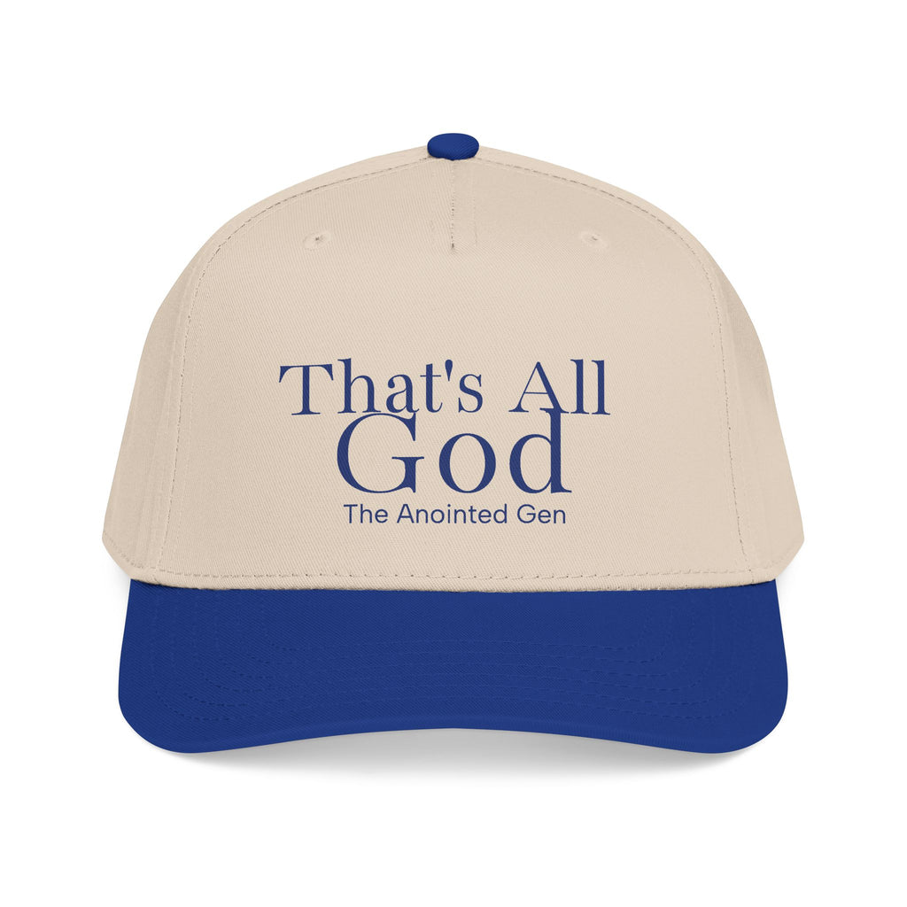 That`s All God Baseball Cap