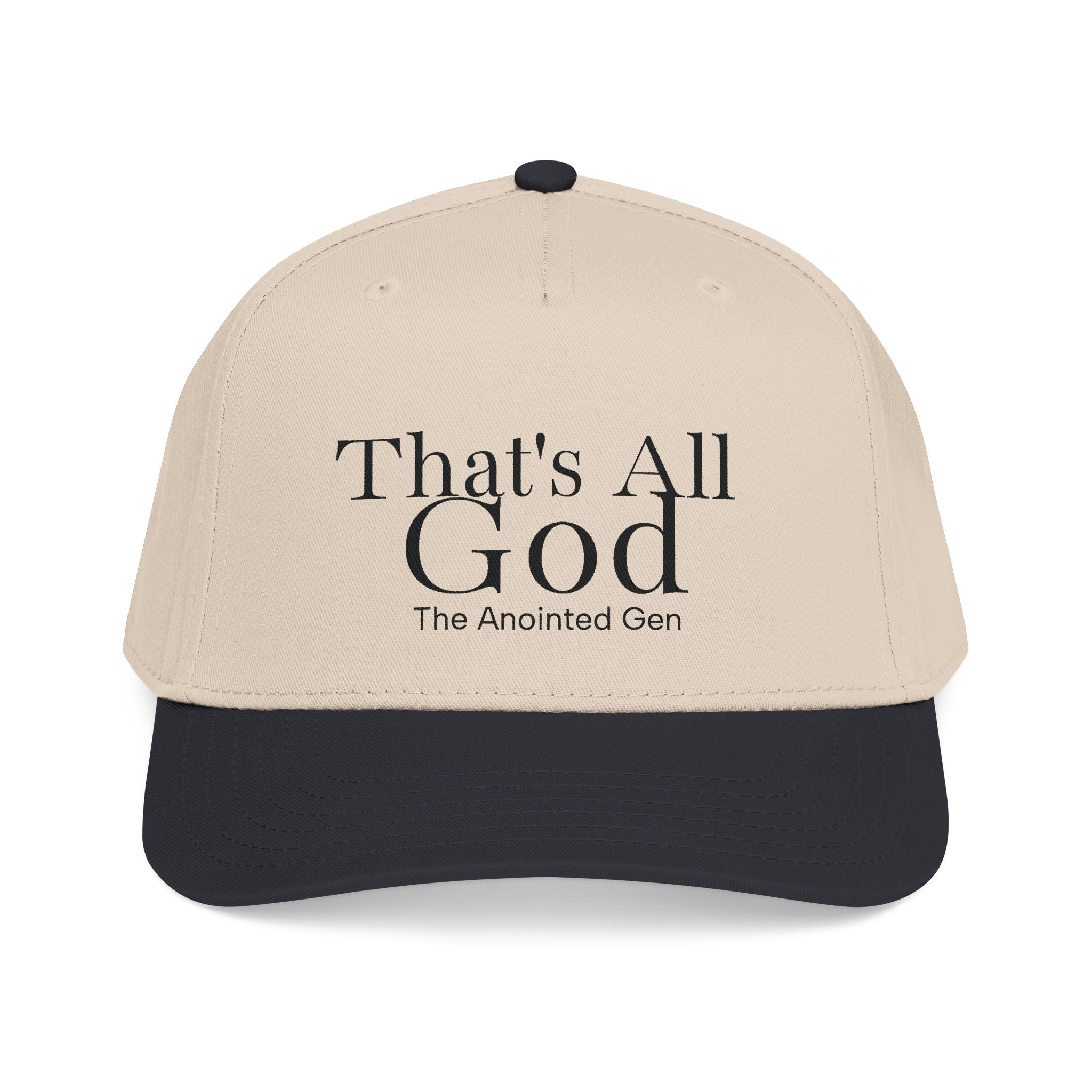 That`s All God Baseball Cap