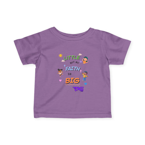 "Little but My Faith Is Big" Infant Tee