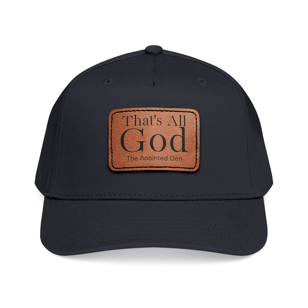"That's All God" Leather Patch Baseball Cap