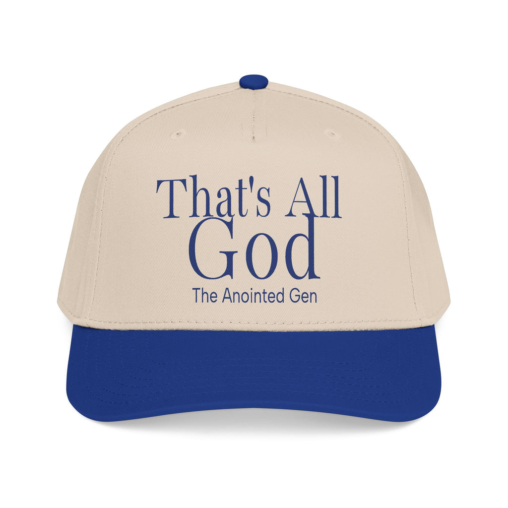 That`s All God Baseball Cap