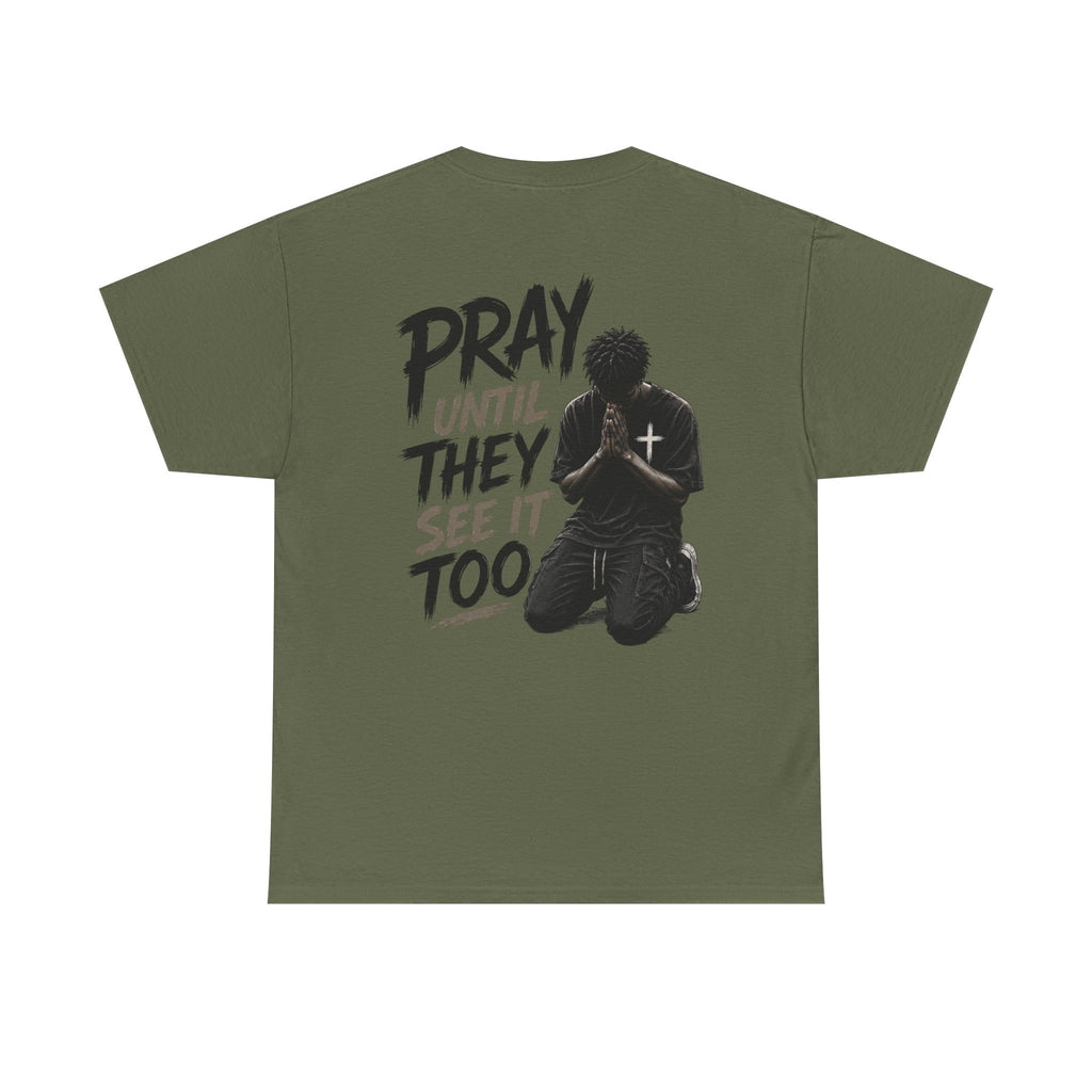 Pray Until They See It Too