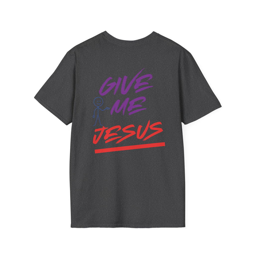 Give Me Jesus Softstyle T-Shirt