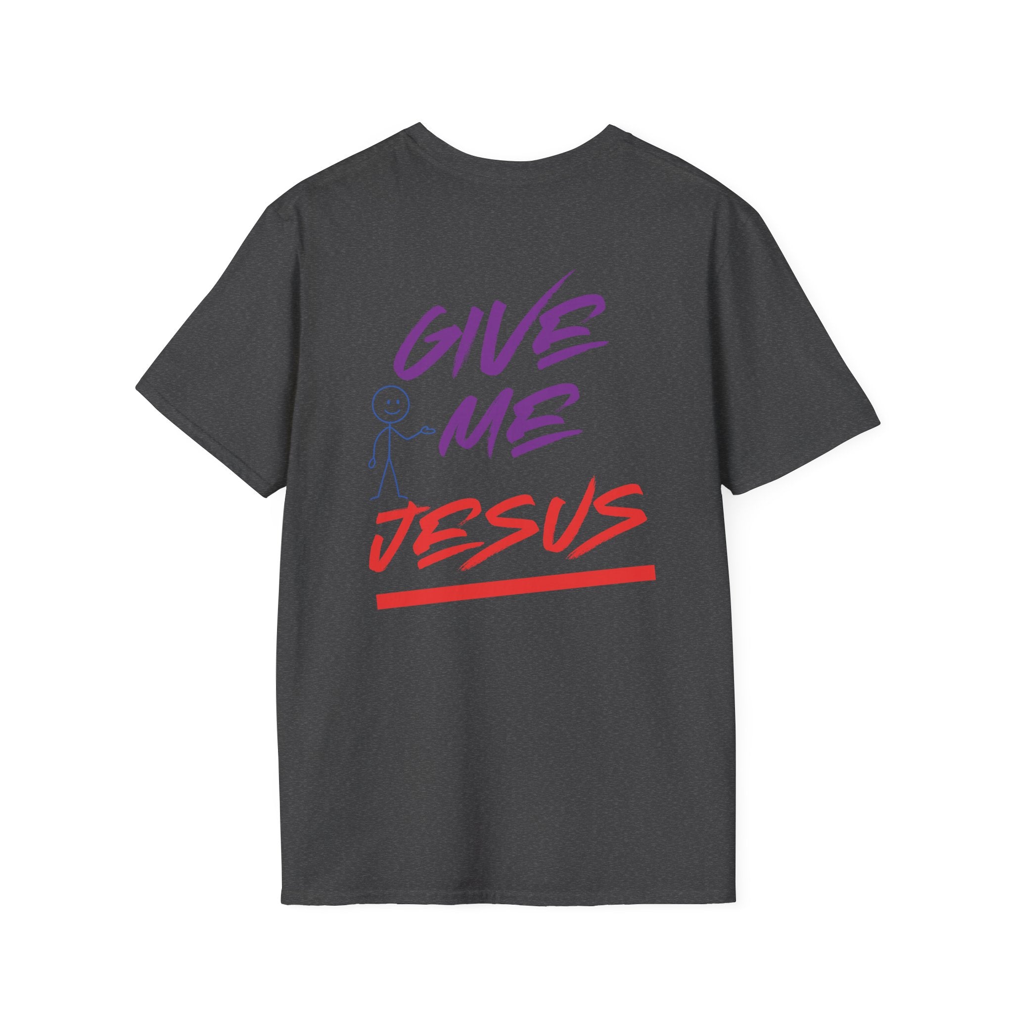 Give Me Jesus Softstyle T-Shirt