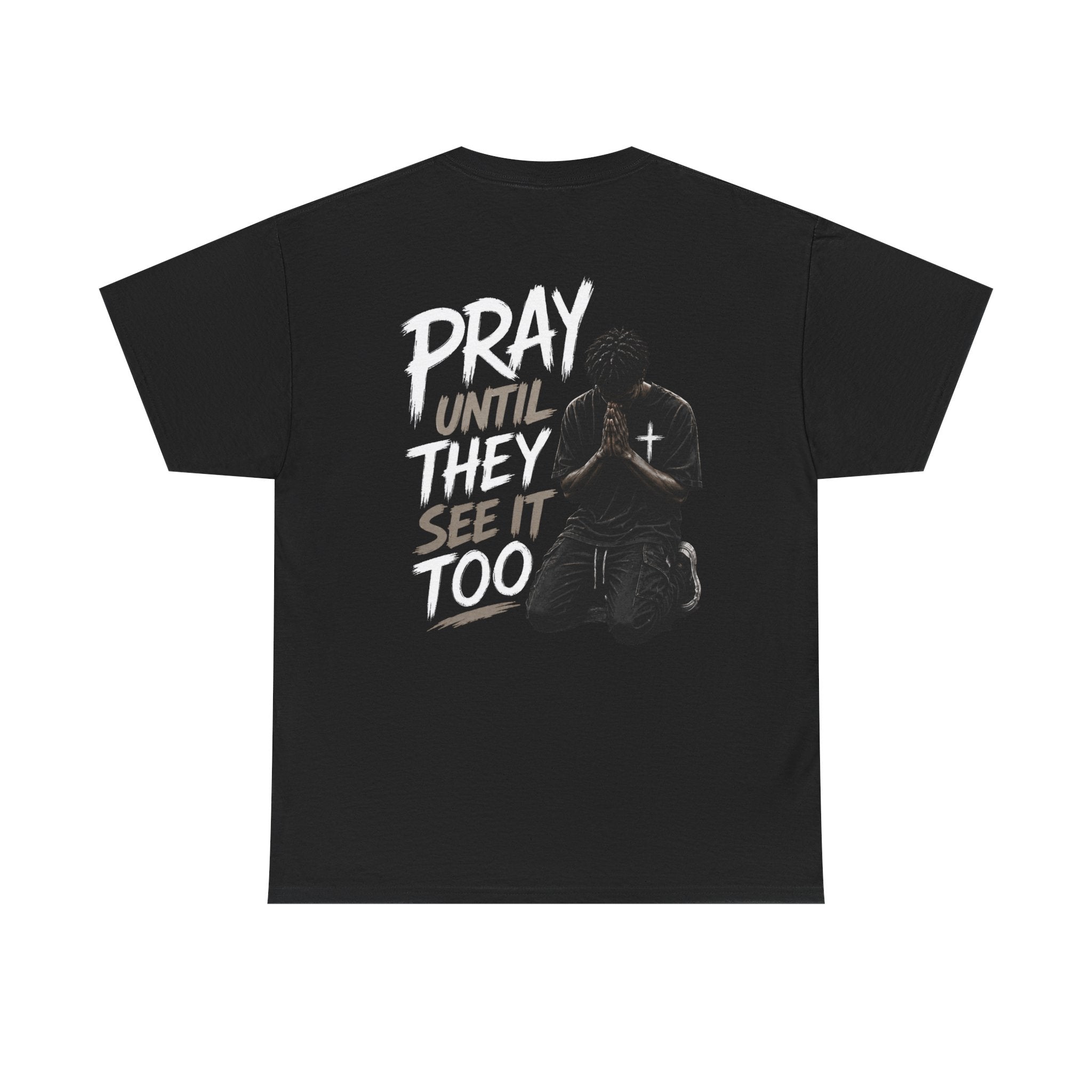 Pray Until They See It Too