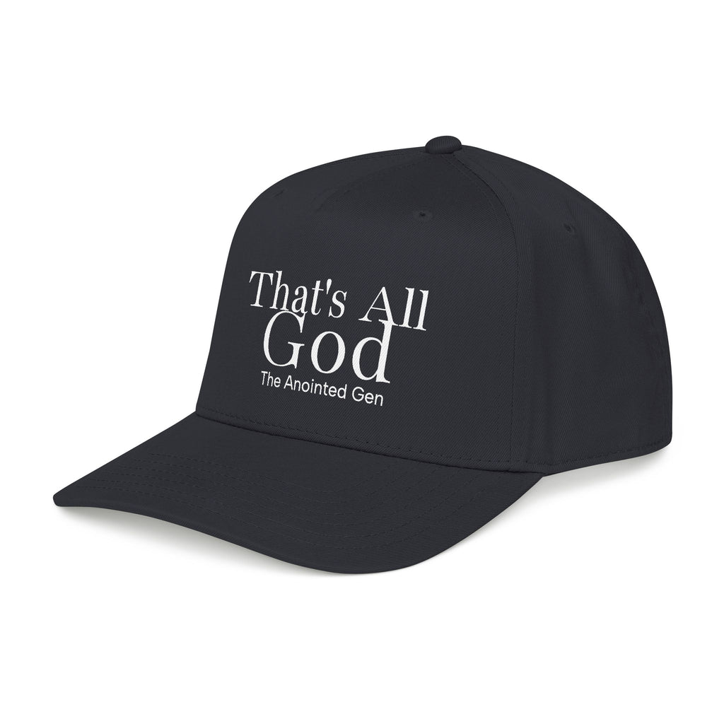 That`s All God Baseball Cap