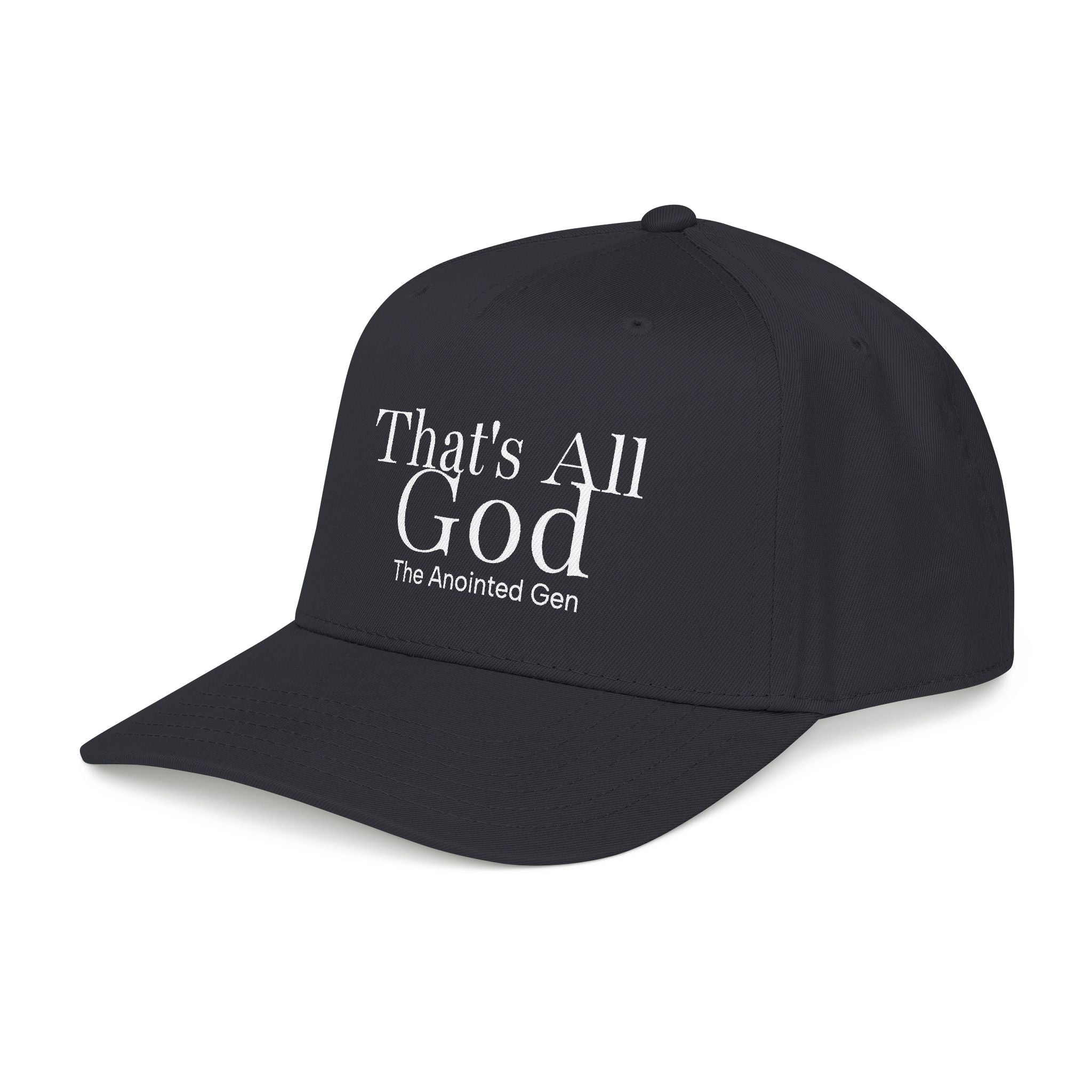 That`s All God Baseball Cap